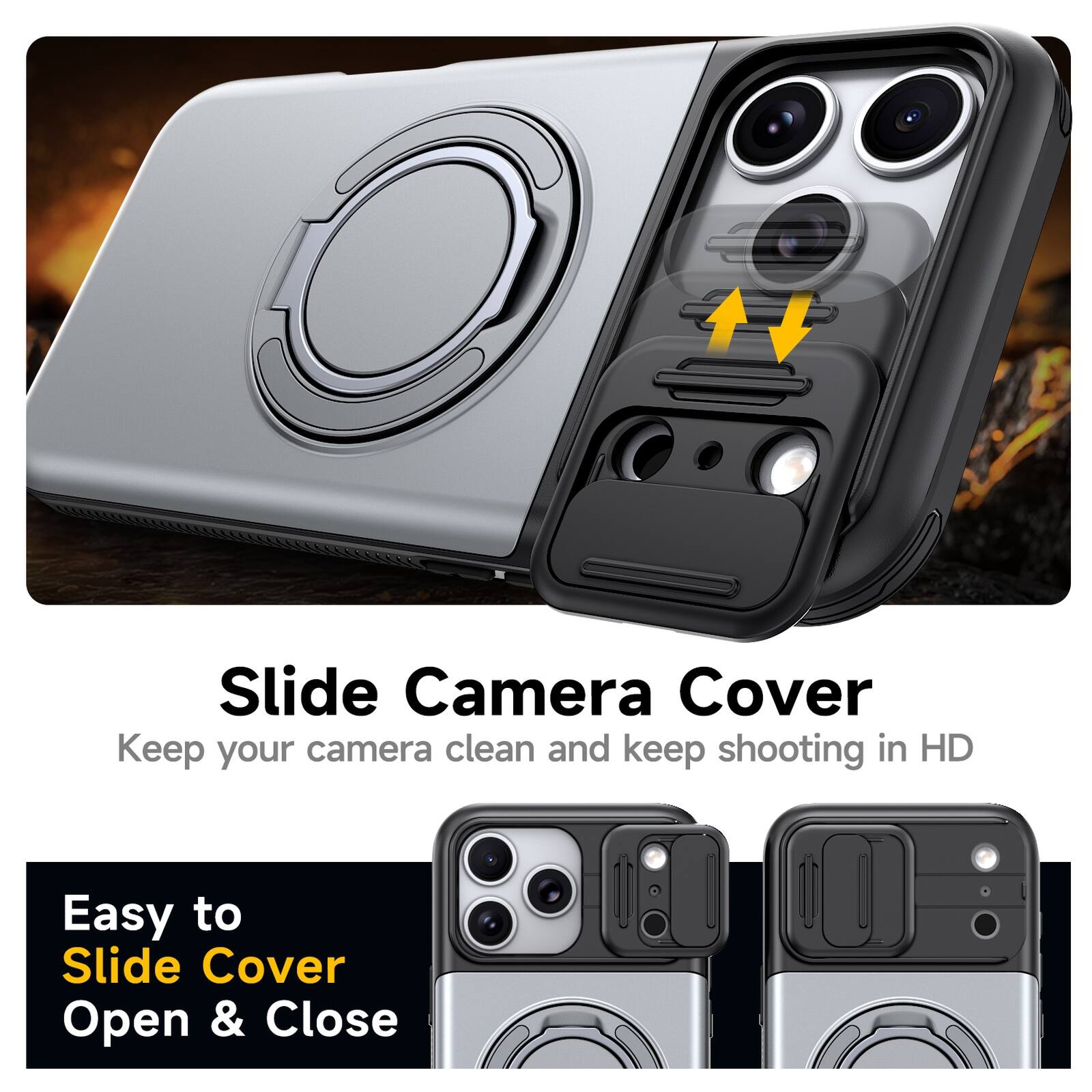 Slide Camera Cover  
Keep your camera clean and keep shooting in HD  
Easy to Slide Cover Open & Close