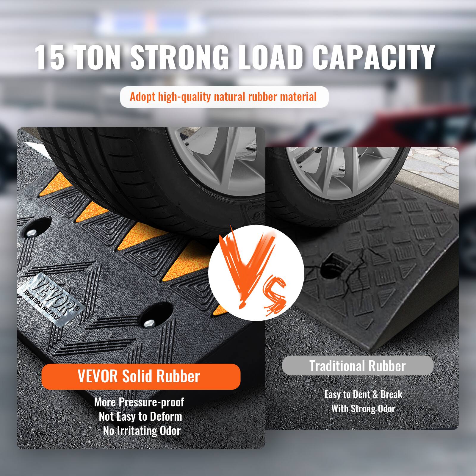 15 TON STRONG LOAD CAPACITY  
Adopt high-quality natural rubber material  

TOUGR TOOLS TOUGH VEVOR JOOLS  
NALFPRCE NALF 2 VEVOR  

Solid Rubber  
More Pressure-proof  
Not Easy to Deform  
No Irritating Odor  

Traditional Rubber  
Easy to Dent & Break  
With Strong Odor