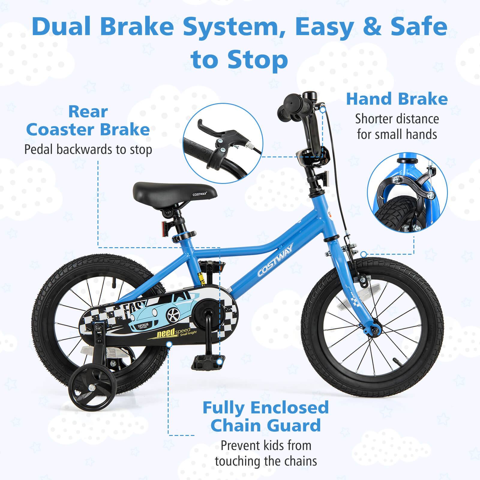 Dual Brake System, Easy & Safe to Stop

Rear Coaster Brake  
Pedal backwards to stop

Hand Brake  
Shorter distance for small hands

Fully Enclosed Chain Guard  
Prevent kids from touching the chains