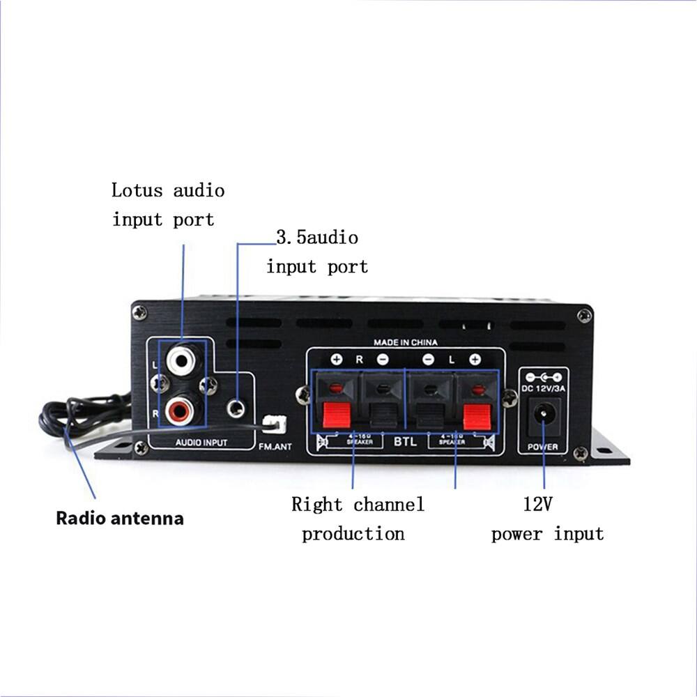 Lotus audio input port  
3.5 audio input port  
MADE IN CHINA  
L + R  
I L + DC 12V/3A  
R  
AUDIO INPUT  
FM.ANT  
-180 TAKER  
BTL 4-110 SPEAKER  
POWER  
Radio antenna  
Right channel production  
12V power input