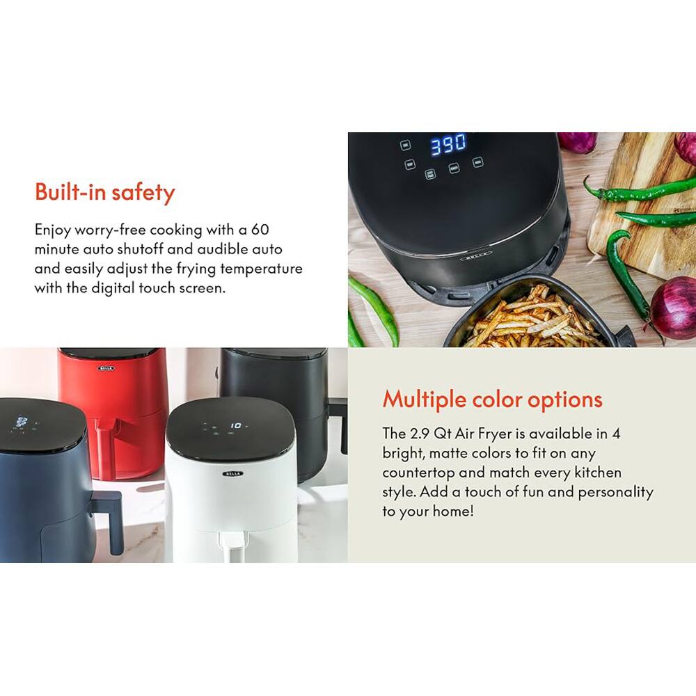 **Built-in safety**

Enjoy worry-free cooking with a 60 minute auto shutoff and audible auto and easily adjust the frying temperature with the digital touch screen.

**Multiple color options**

The 2.9 Qt Air Fryer is available in 4 bright, matte colors to fit on any countertop and match every kitchen style. Add a touch of fun and personality to your home!