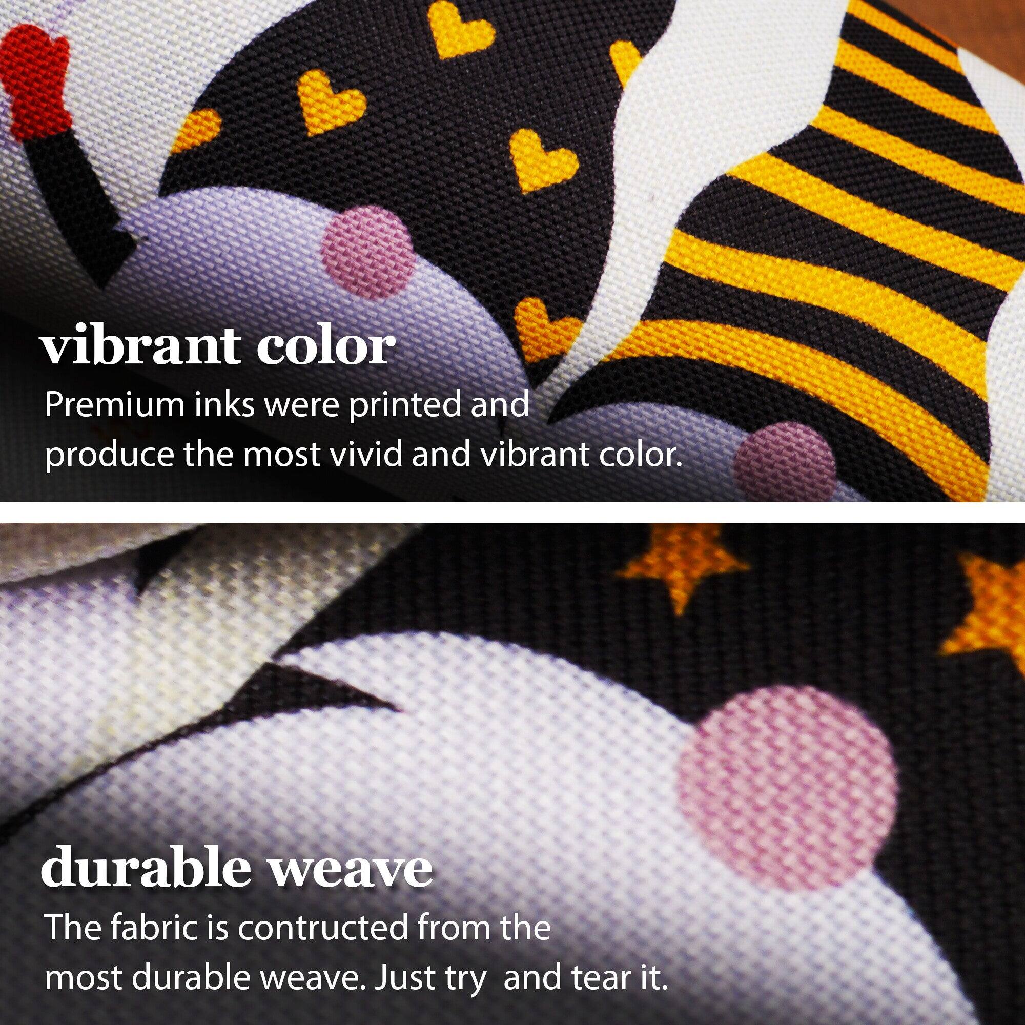 vibrant color  
Premium inks were printed and produce the most vivid and vibrant color.  

durable weave  
The fabric is constructed from the most durable weave. Just try and tear it.
