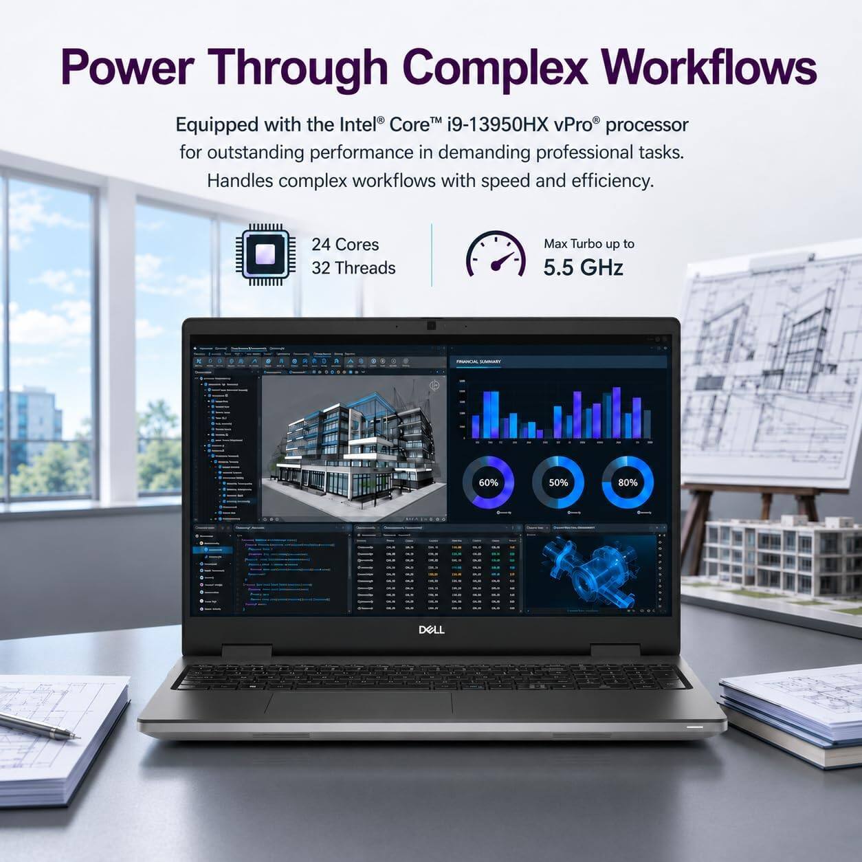 Power Through Complex Workflows  
Equipped with the Intel® Core™ i9-13950HX vPro® processor for outstanding performance in demanding professional tasks. Handles complex workflows with speed and efficiency.  

24 Cores  
32 Threads  
Max Turbo up to 5.5 GHz  

60%  
50%  
80%  

DELL