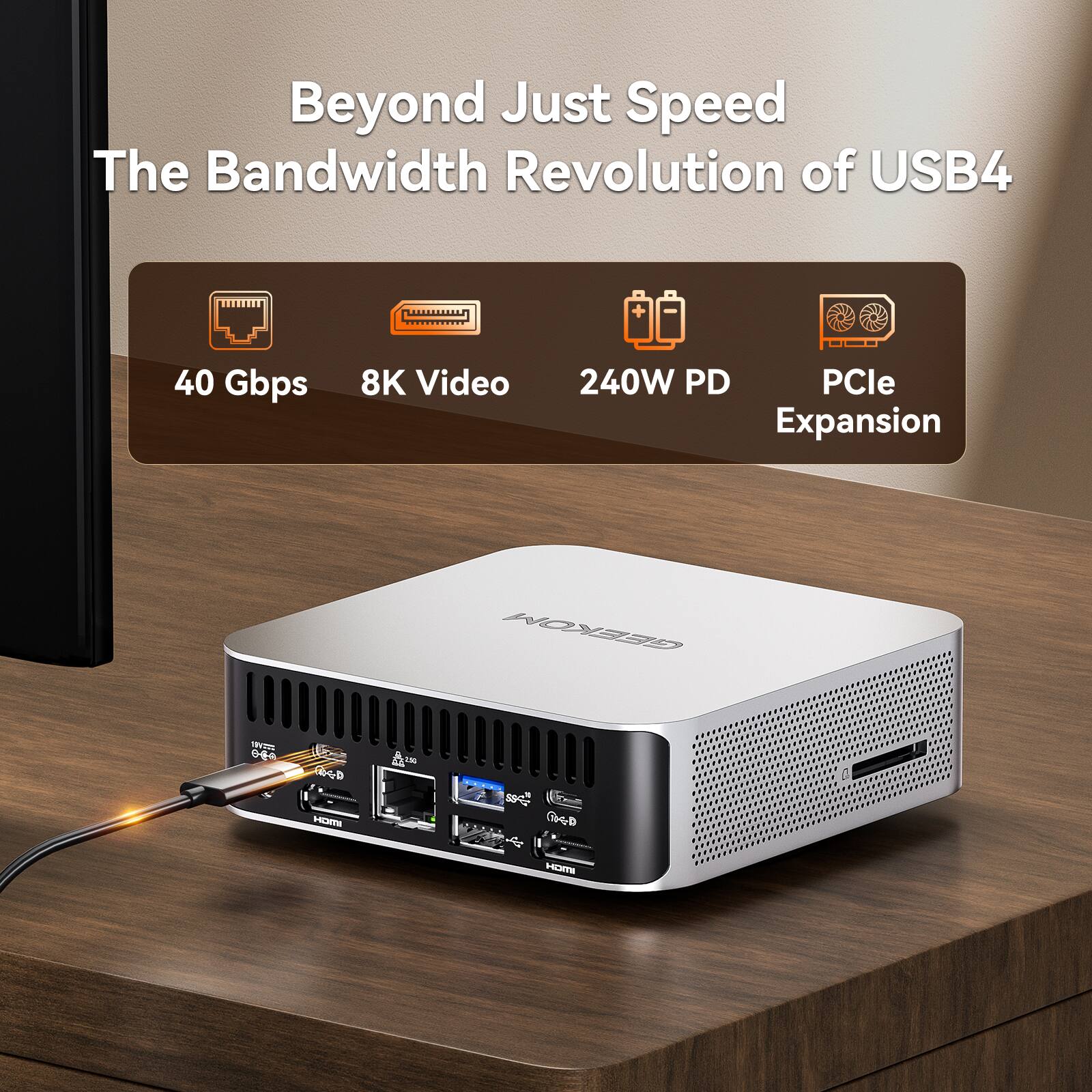 Beyond Just Speed: The Bandwidth Revolution of USB4

- 40 Gbps
- 8K Video
- 240W PD
- PCIe Expansion