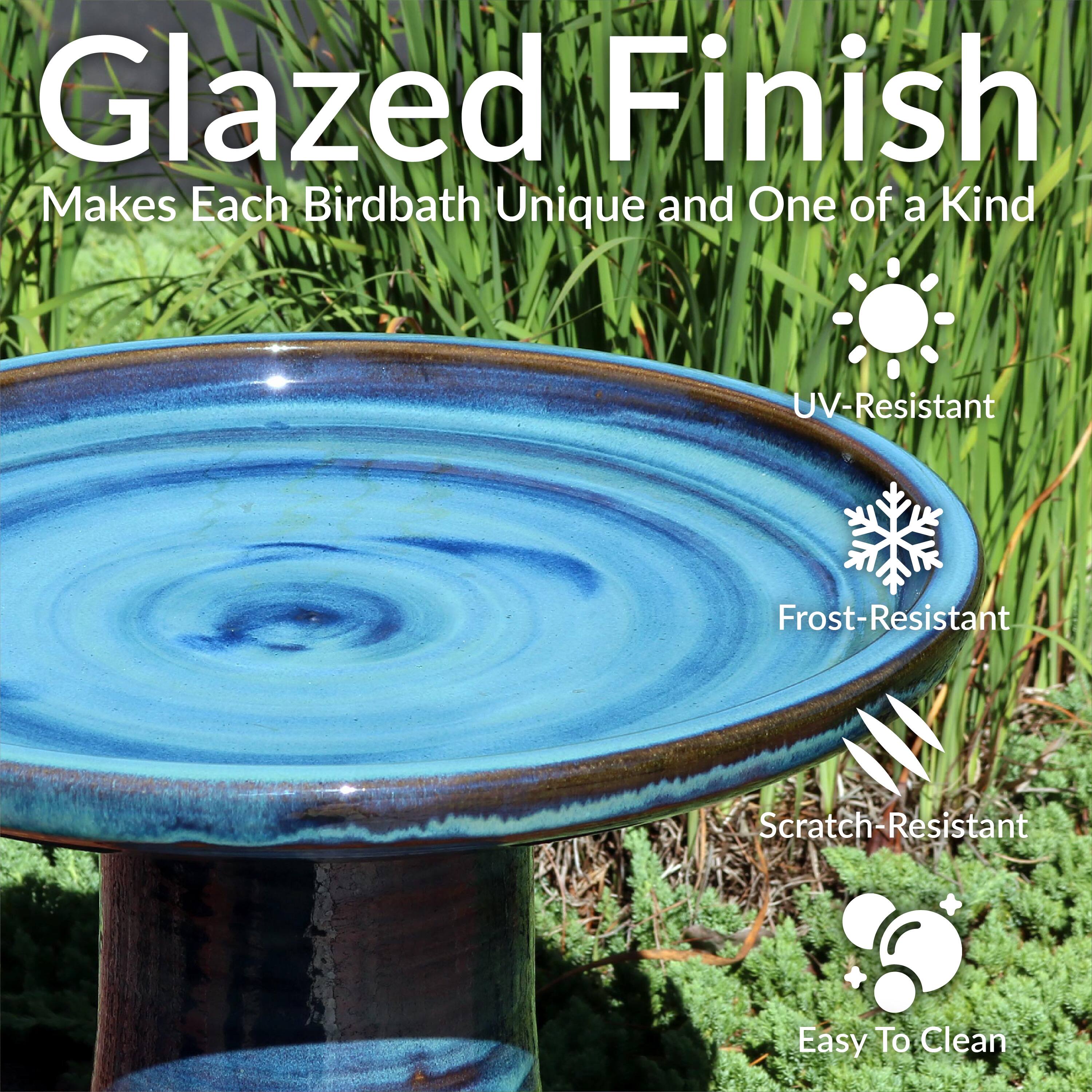 Glazed Finish  
Makes Each Birdbath Unique and One of a Kind  

- UV-Resistant  
- Frost-Resistant  
- Scratch-Resistant  
- Easy To Clean