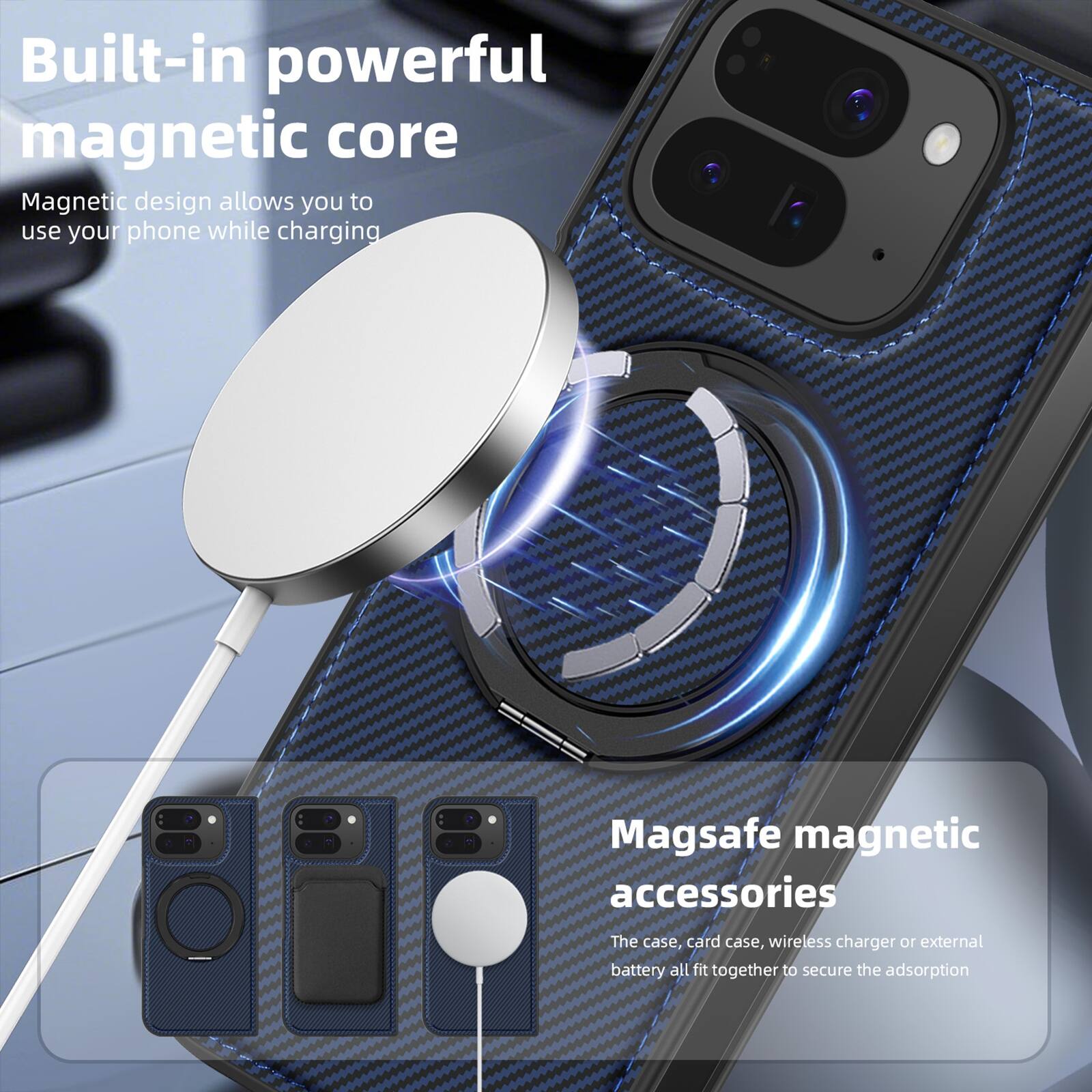 Built-in powerful magnetic core  
Magnetic design allows you to use your phone while charging  

Magsafe magnetic accessories  
The case, card case, wireless charger or external battery all fit together to secure the adsorption