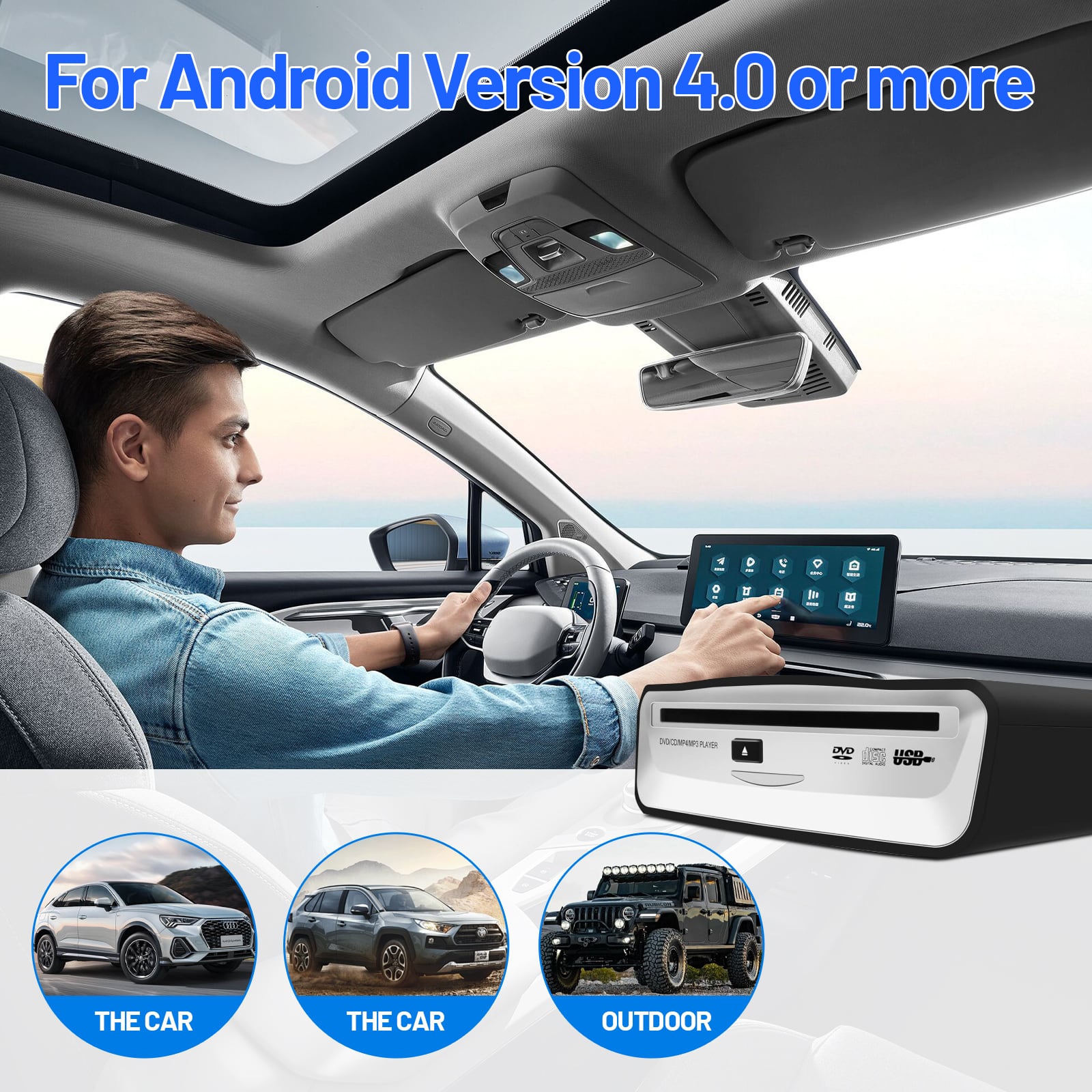 For Android Version 4.0 or more
THE CAR
THE CAR
OUTDOOR
