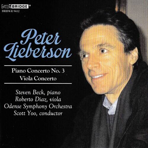BRIDGE 9412  
Peter Lieberson  
Piano Concerto No. 3  
Viola Concerto  

Steven Beck, piano  
Roberto Diaz, viola  
Odense Symphony Orchestra  
Scott Yoo, conductor
