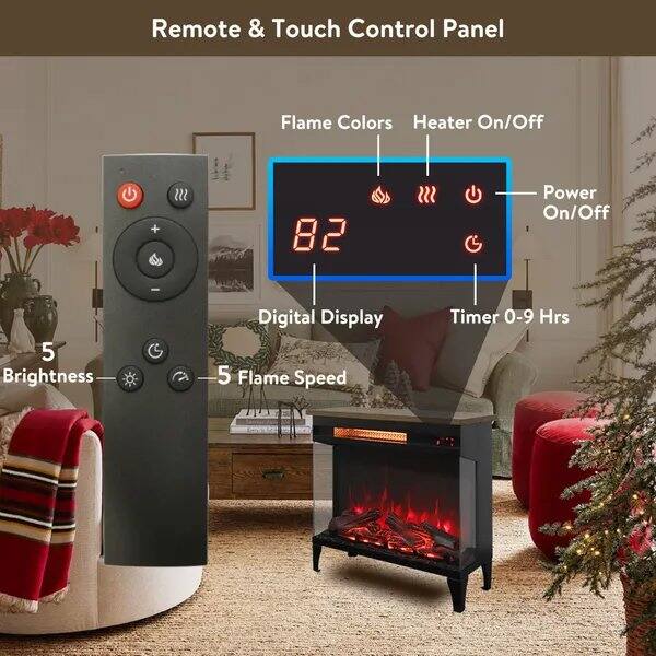 Remote & Touch Control Panel

- Flame Colors
- Heater On/Off
- Power On/Off
- Digital Display
- Timer 0-9 Hrs
- Brightness
- Flame Speed