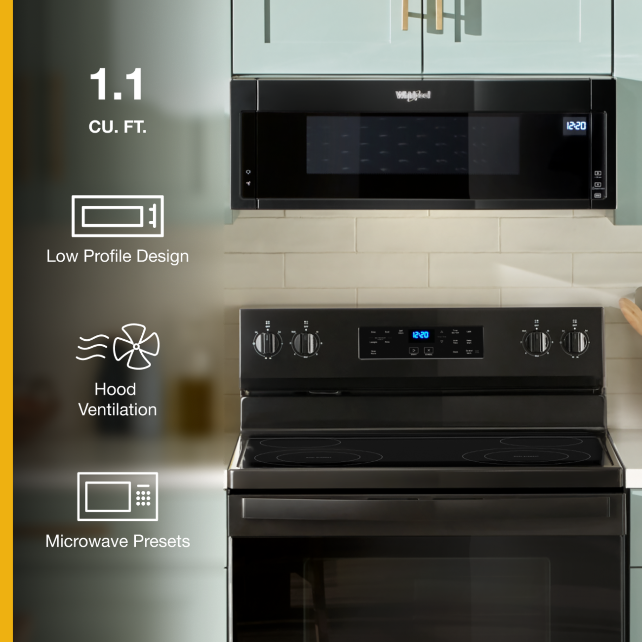 1.1 CU. FT.  
Low Profile Design  
Hood Ventilation  
Microwave Presets