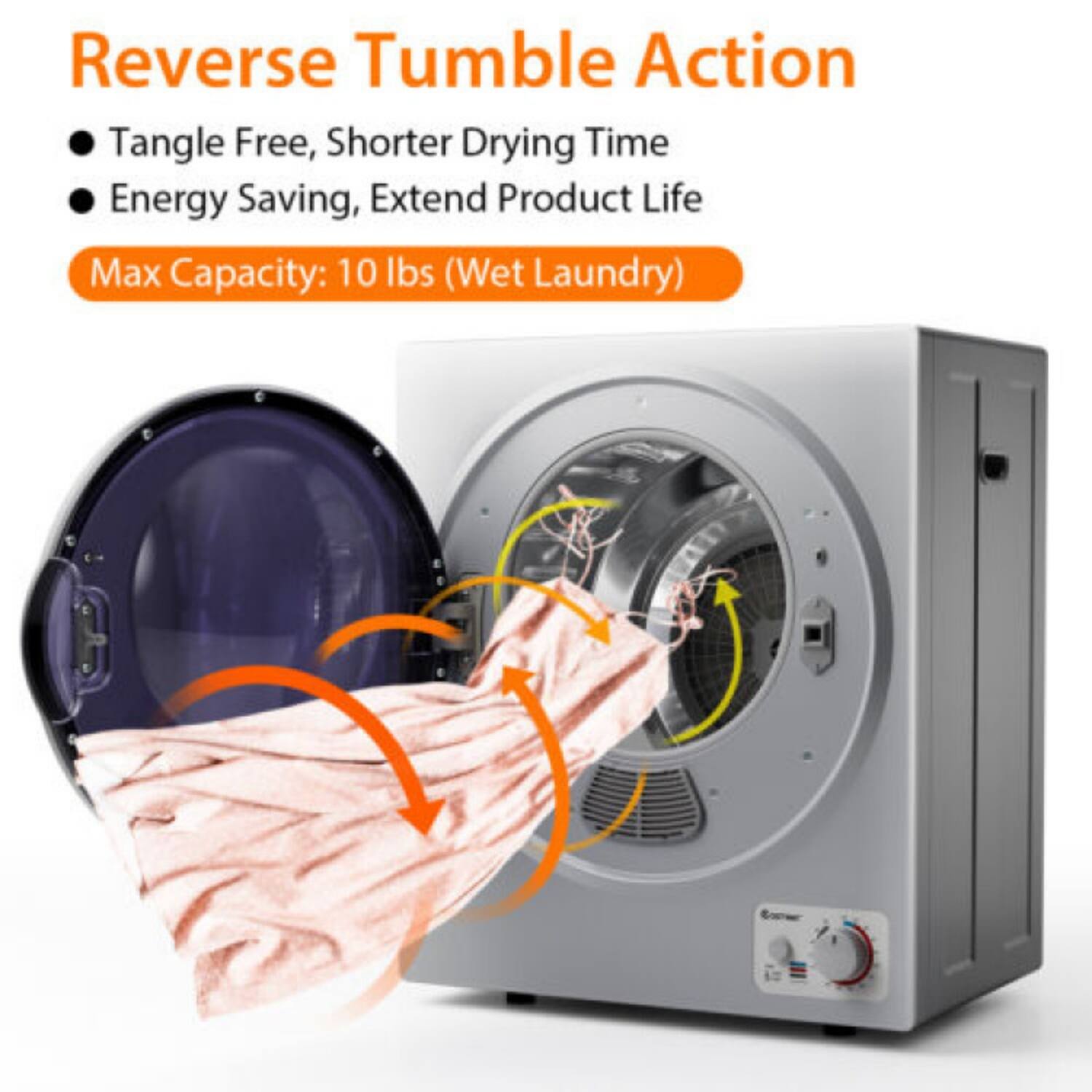 Reverse Tumble Action  
- Tangle Free, Shorter Drying Time  
- Energy Saving, Extend Product Life  
Max Capacity: 10 lbs (Wet Laundry)