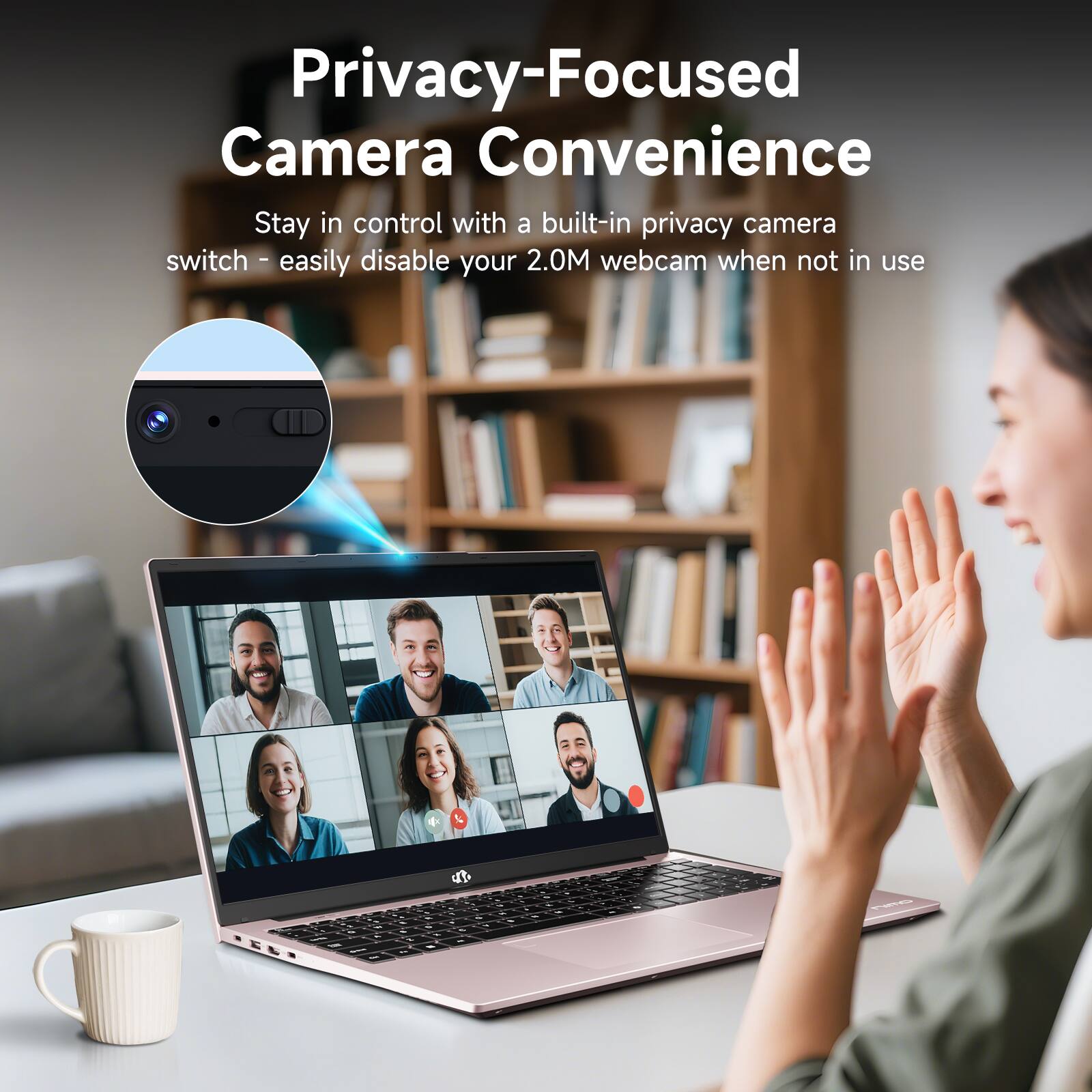Privacy-Focused Camera Convenience

Stay in control with a built-in privacy camera switch - easily disable your 2.0M webcam when not in use.