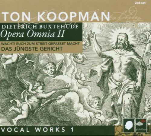 TON KOOPMAN  
DIETERICH BUXTEHUDE  
Opera Omnia II  

WACHT EUCH ZUM STREIT GEFASSET MACHT  
DAS JÜNGSTE GERICHT  

VOCAL WORKS 1  

2-CD set