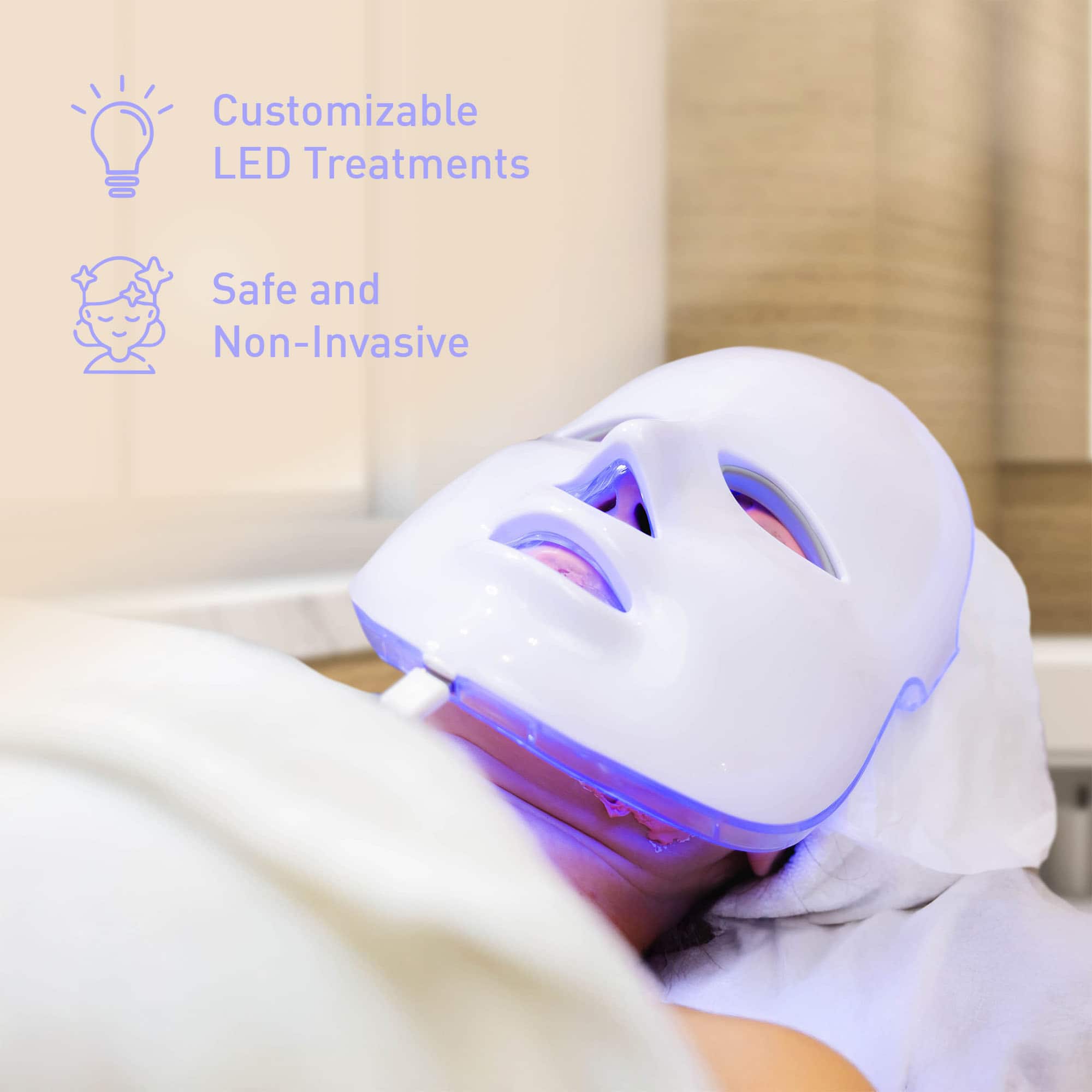 Customizable LED Treatments
Safe and Non-Invasive