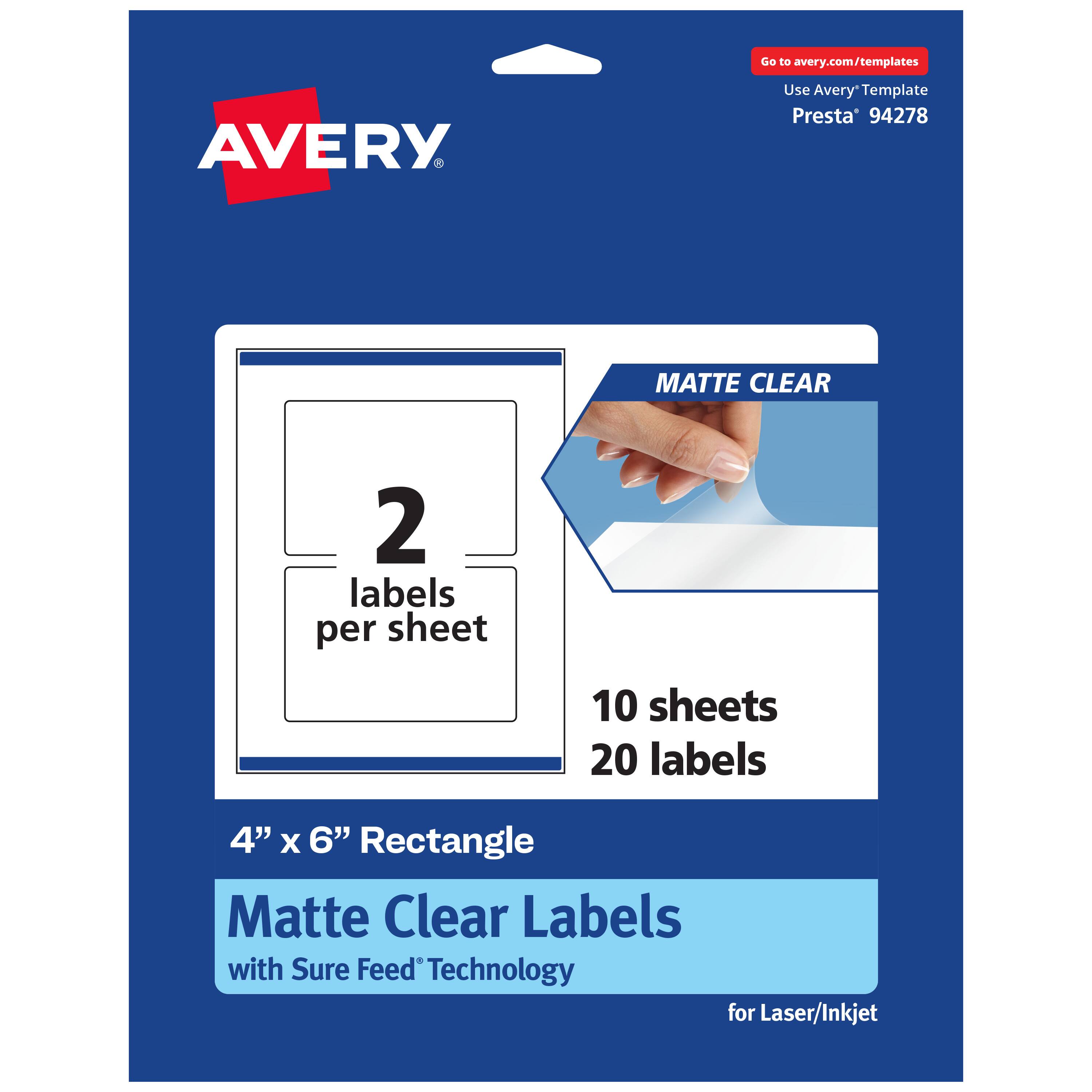 Go to avery.com/templates  
Use Avery Template Presta® 94278  

MATTE CLEAR  
2 labels per sheet  
10 sheets 20 labels  

4" x 6" Rectangle  
Matte Clear Labels  
with Sure Feed® Technology  
for Laser/Inkjet