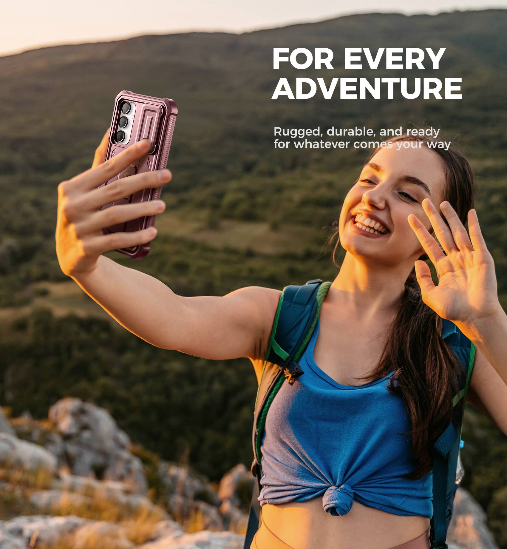 FOR EVERY ADVENTURE
Rugged, durable, and ready for whatever comes your way