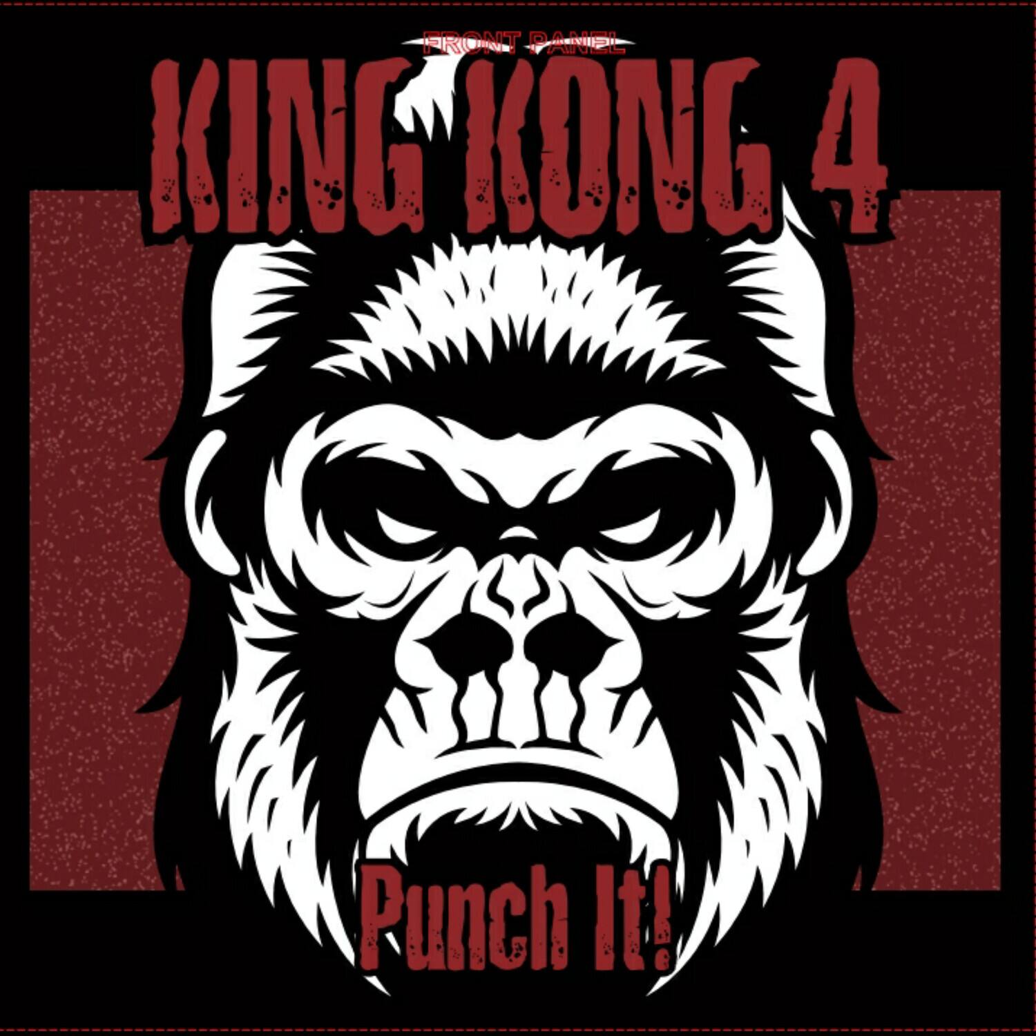 KING KONG 4  
Punch It!