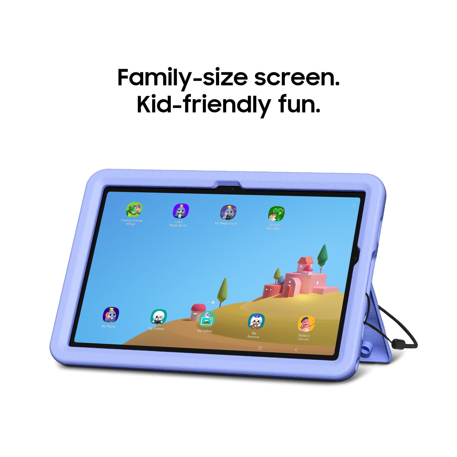 Family-size screen. Kid-friendly fun.