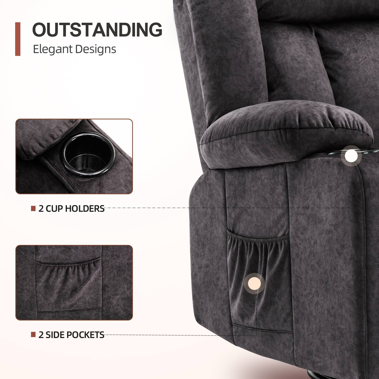 OUTSTANDING Elegant Designs
2 CUP HOLDERS
2 SIDE POCKETS