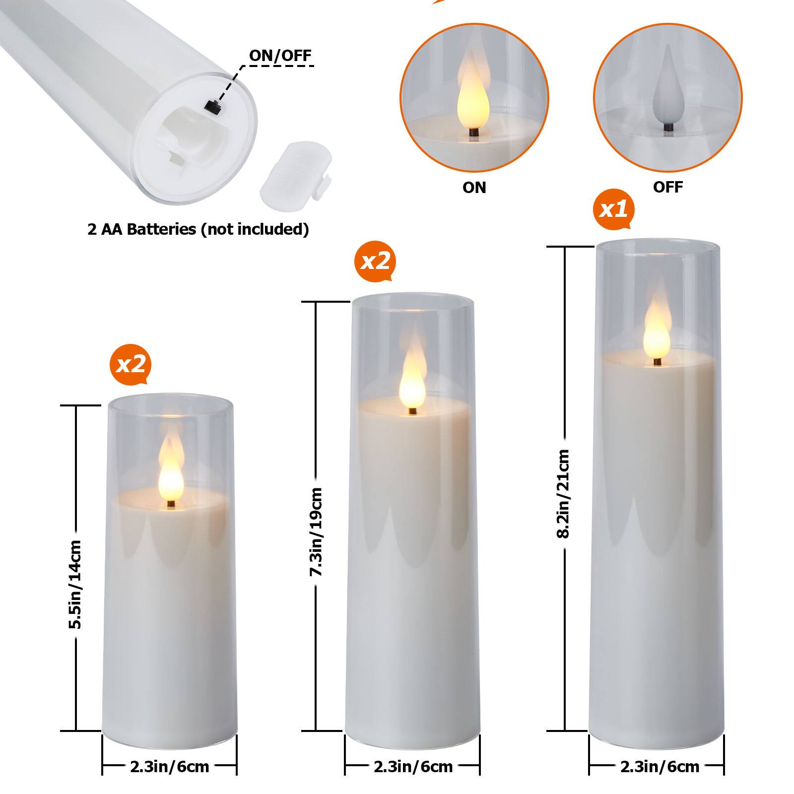 ON/OFF
2 AA Batteries (not included)
x2
ON
x1
OFF
x2
5.5in/ 7.3in/19cm
8.2in/21cm
2.3in/6cm
2.3in/6cm
2.3in/6cm