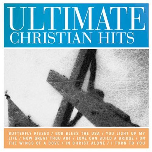 ULTIMATE CHRISTIAN HITS

BUTTERFLY KISSES / GOD BLESS THE USA / YOU LIGHT UP MY LIFE / HOW GREAT THOU ART / LOVE CAN BUILD A BRIDGE / ON THE WINGS OF A DOVE / IN CHRIST ALONE / I TURN TO YOU