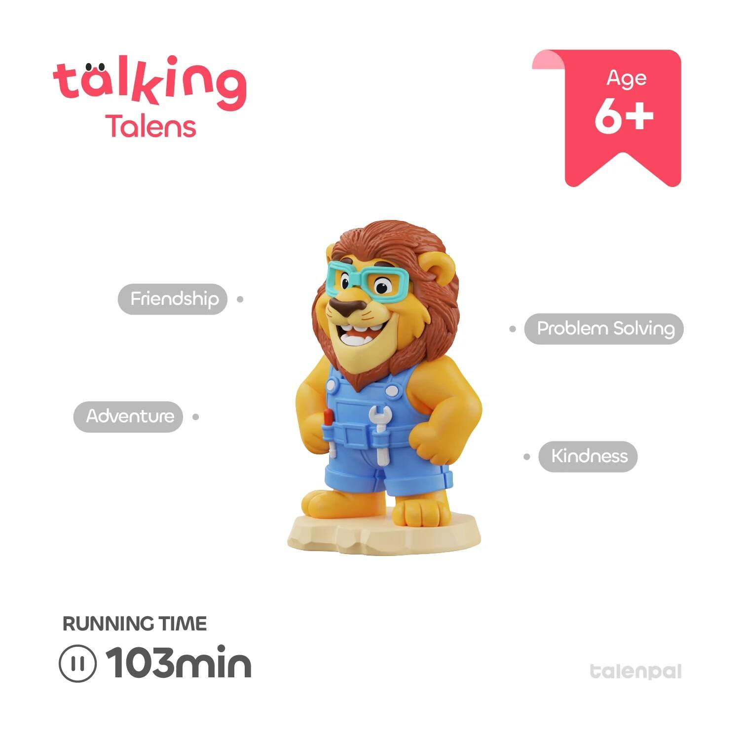 talking Talens  
Age 6+  
Friendship  
Adventure  
Problem Solving  
Kindness  
RUNNING TIME 103min  
talenpal