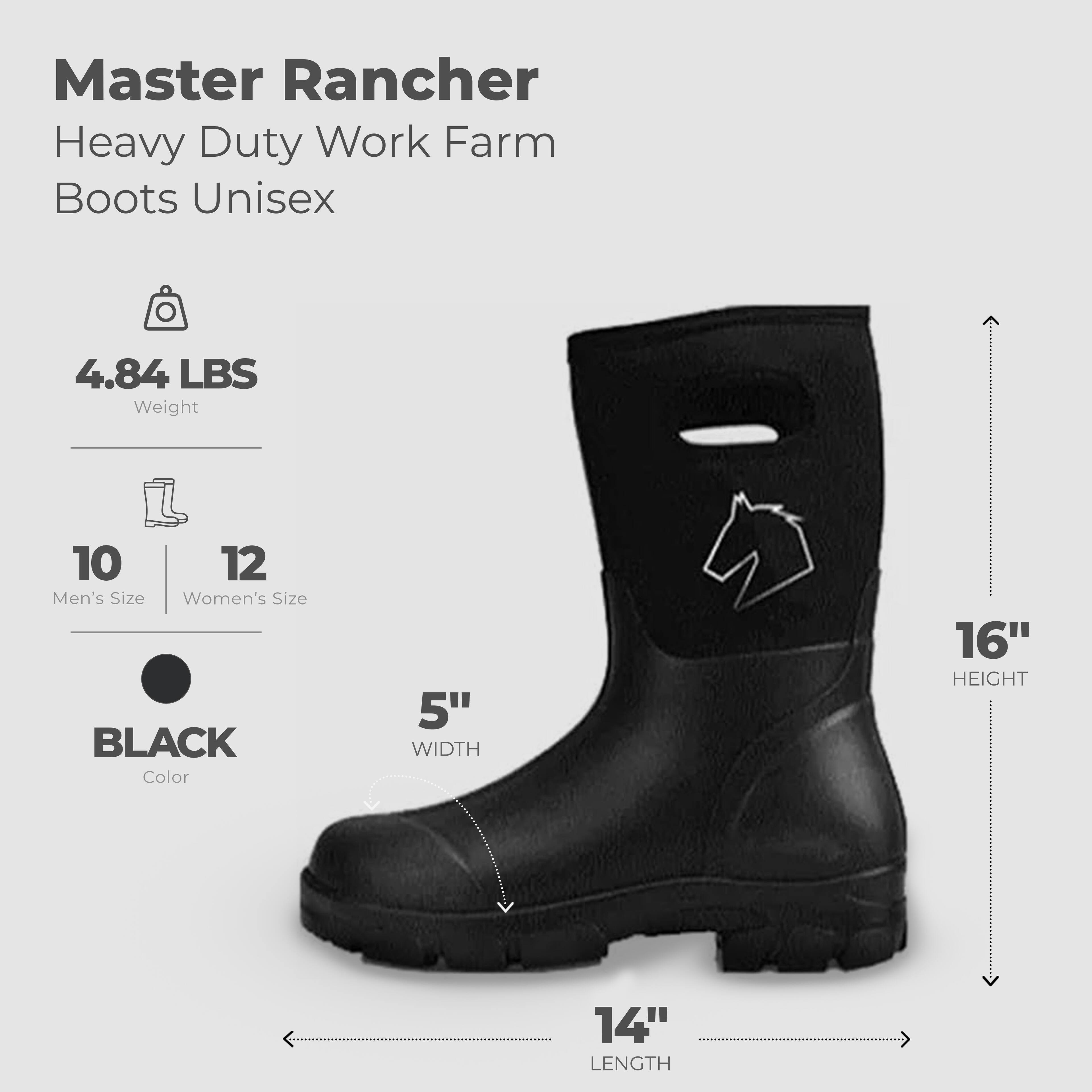 Master Rancher Heavy Duty Work Farm Boots Unisex

- Weight: 4.84 LBS
- Men's Size: 10
- Women's Size: 12
- Color: BLACK
- Width: 5"
- Height: 16"
- Length: 14"