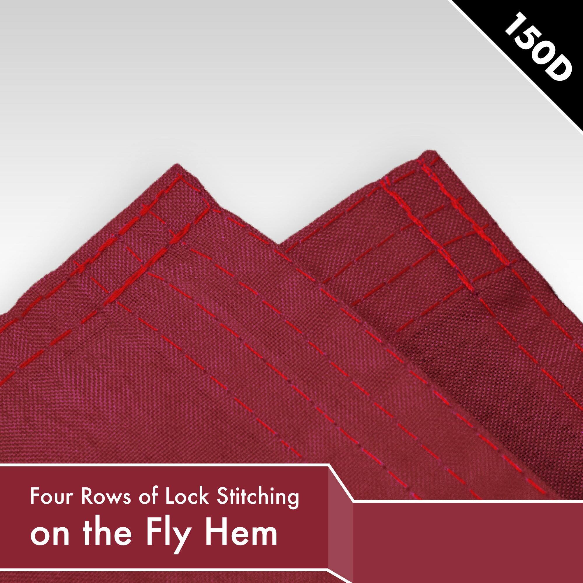 150D  
Four Rows of Lock Stitching on the Fly Hem