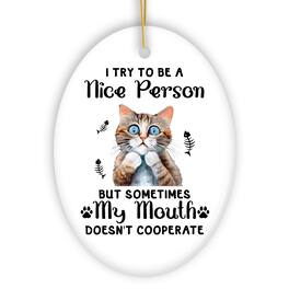 OrnamentallyYou - Funny Cat Trying to be a Nice Person Cute and Funny Christmas Gift - Multi-colored