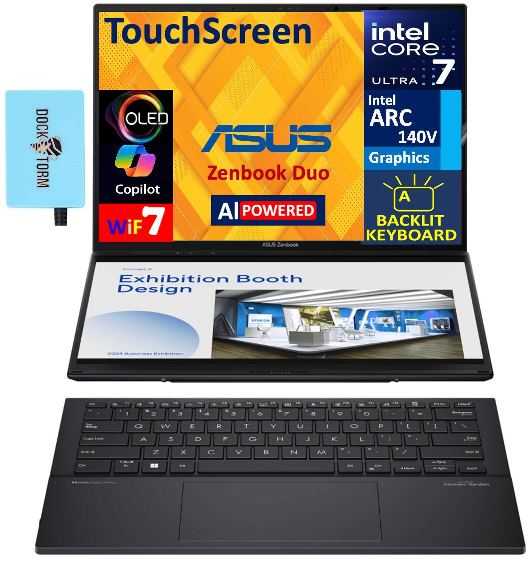 TouchScreen  
ASUS Zenbook Duo  
Intel CORE i7 ULTRA  
Intel ARC 140V Graphics  
OLED  
Copilot  
AI POWERED  
Wi-Fi 7  
BACKLIT KEYBOARD  
DOCK TORM  
Exhibition Booth Design  
2024 Business Exhibition