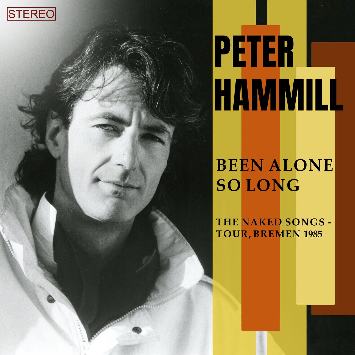 Peter Hammill - Been Alone So Long (The Naked Songs Tour, Bremen 1985)   - COMPACT DISCS [CD] price history on PriceWatchPro