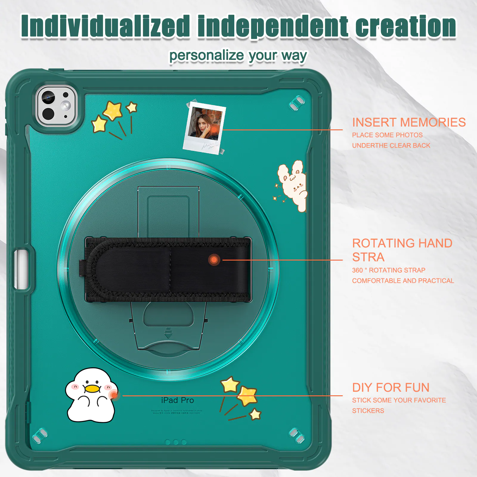 Individualized independent creation personalize your way

INSERT MEMORIES
PLACE SOME PHOTOS
UNDERTHE CLEAR BACK

ROTATING HAND STRAP
360° ROTATING STRAP
COMFORTABLE AND PRACTICAL

DIY FOR FUN
STICK SOME YOUR FAVORITE STICKERS