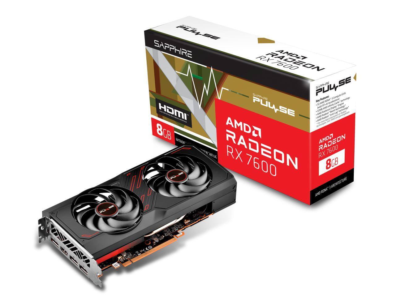 Sapphire PULSE SE  
AMD Radeon RX 7600  
Features:  
- Compute Units: 32  
- Stream Processors: 2560  
- Texture Units: 160  
- ROPs: 32  
- Memory: 8GB GDDR6  
- Memory Interface: 128-bit  
- Clock Speed: 1850 MHz  
- Boost Clock: 2000 MHz  
- Memory Clock: 16000 MHz  
- Bandwidth: 256 GB/s  
- HDMI 2.1  
- Display Outputs: HDMI, DisplayPort x 3  
- AMD Radeon Anti-Lag  
- AMD Radeon Image Sharpening  
- AMD Radeon Boost  
- AMD Radeon Chill  
- AMD Radeon FreeSync  
- AMD Radeon RAVEN 3 ARCHITECTURE