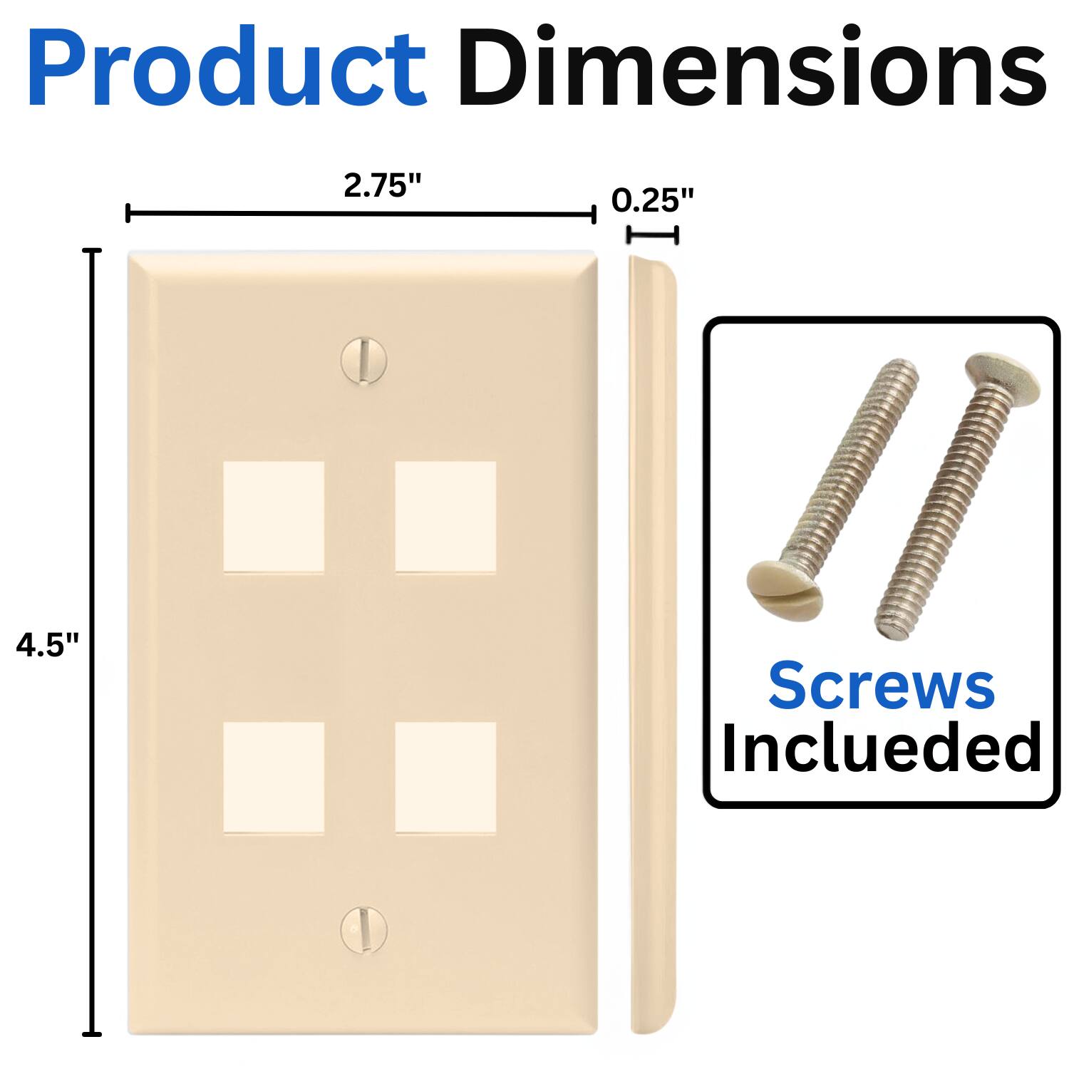 Product Dimensions: 2.75" x 0.25" x 4.5"  
Screws Included