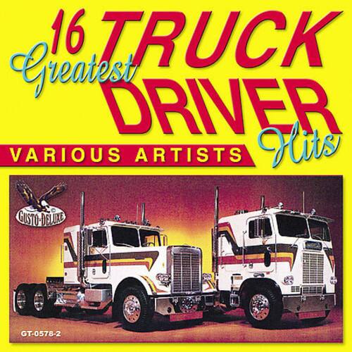 16 Truck Greatest Driver Hits  
Various Artists  
Gusto Deluxe  
GT-0578-2