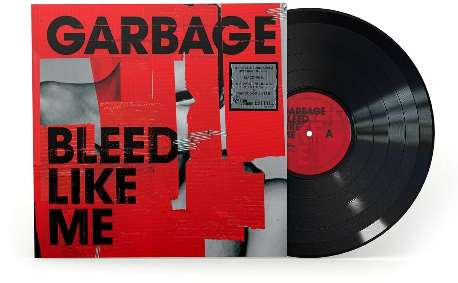 GARBAGE  
BLEED LIKE ME  

THE CLASSIC 2005 ALBUM  
FIRST TIME ON VINYL  
BLACK VINYL  
FEATURING THE SINGLES  
BLEED LIKE ME & WHY DO YOU LOVE ME  

STUR VOLUME BMG  
GARBAGE  
BLEED LIKE ME  
A