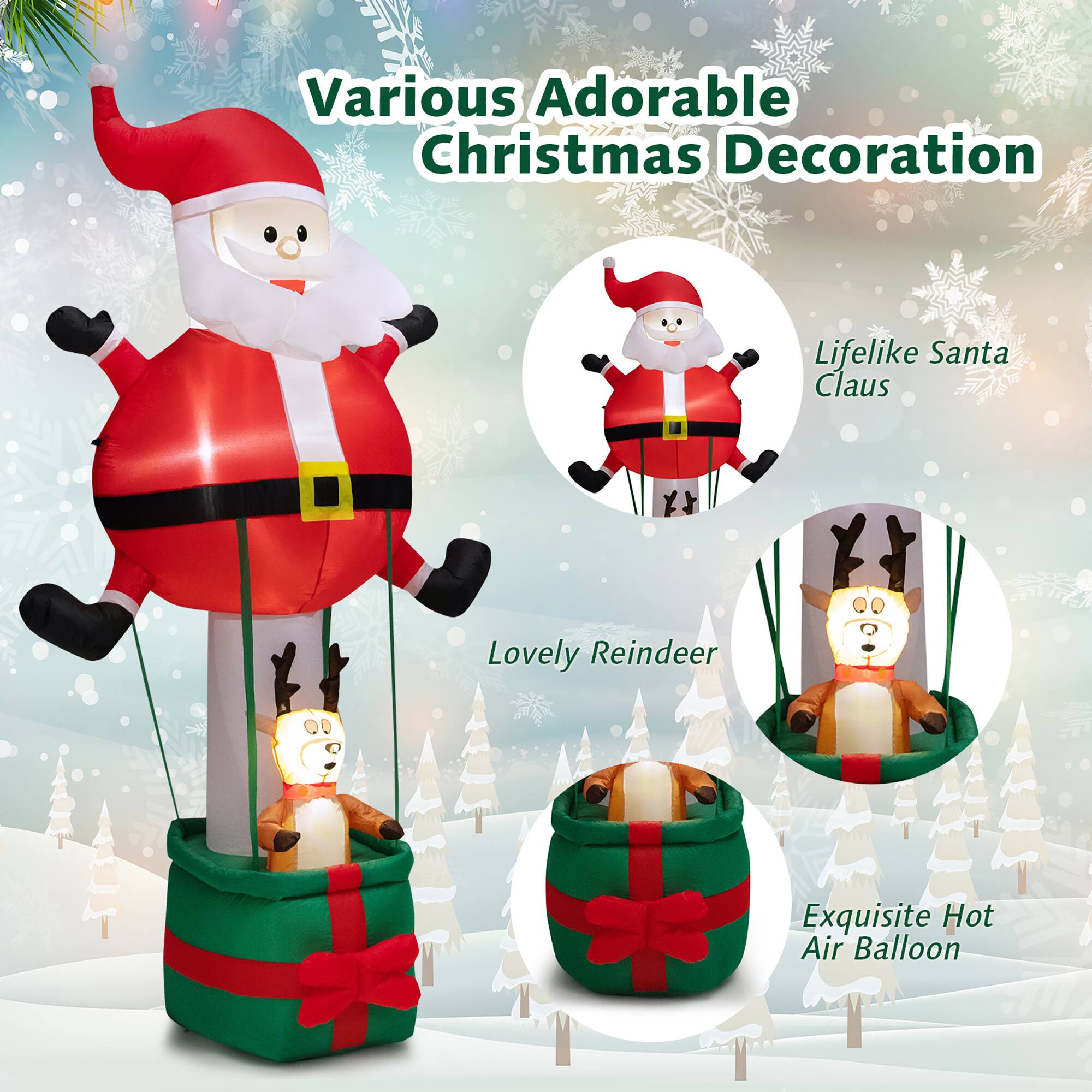 Various Adorable Christmas Decoration

- Lifelike Santa Claus
- Lovely Reindeer
- Exquisite Hot Air Balloon