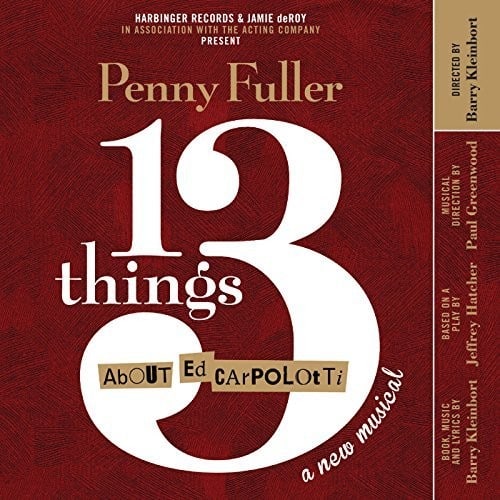 Kleinbort,Barry / Fuller,Penny / Greenwood,Paul - 13 Things About Ed Carpolotti  - COMPACT DISCS
