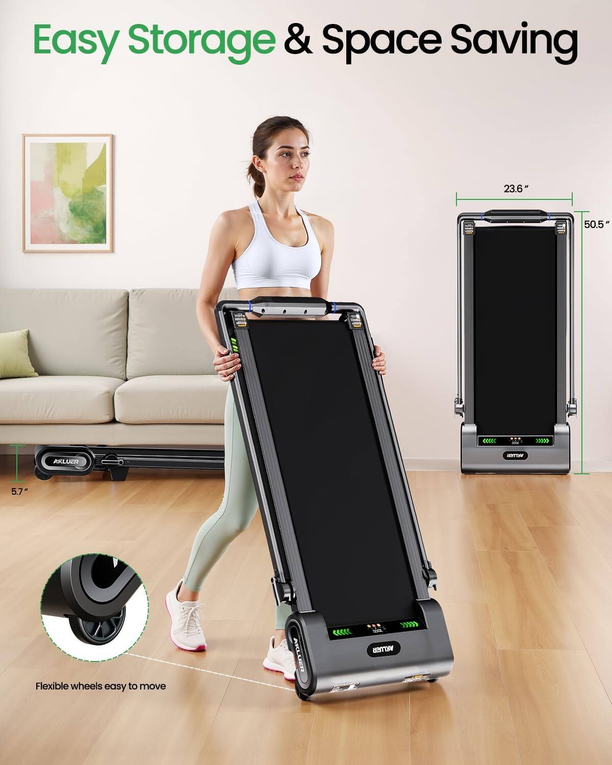 Easy Storage & Space Saving

23.6" x 50.5"

5.7"

Flexible wheels easy to move