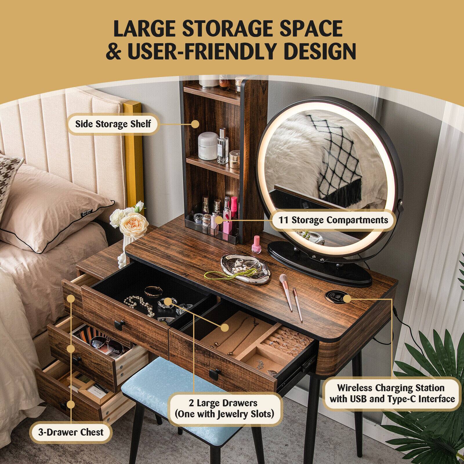 LARGE STORAGE SPACE & USER-FRIENDLY DESIGN
Side Storage Shelf
11 Storage Compartments
3-Drawer Chest
2 Large Drawers (One with Jewelry Slots)
Wireless Charging Station with USB and Type-C Interface