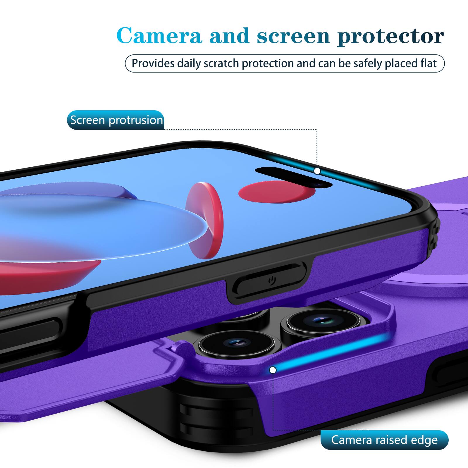 Camera and screen protector  
Provides daily scratch protection and can be safely placed flat  
Screen protrusion  
Camera raised edge