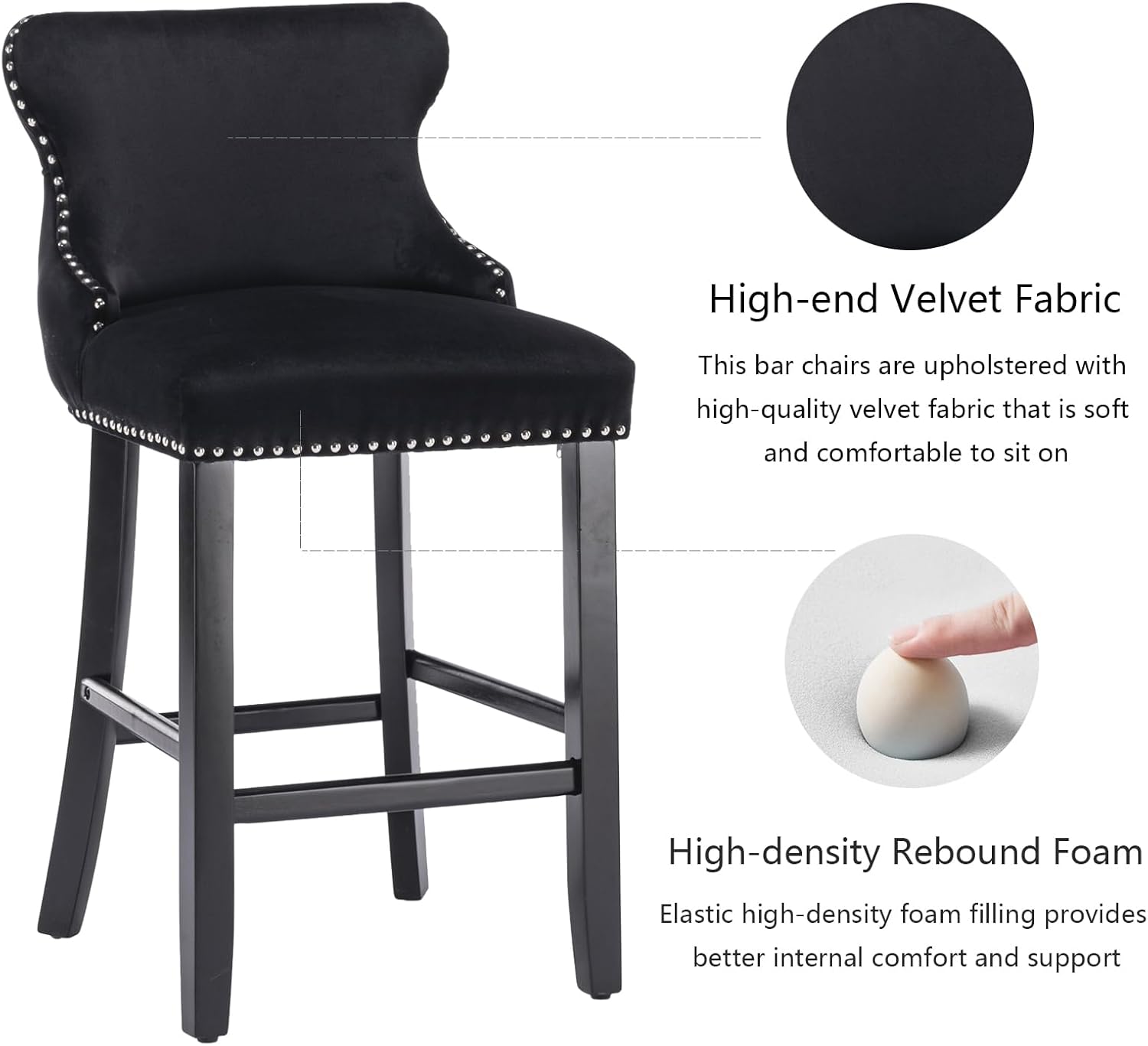 High-end Velvet Fabric  
This bar chair is upholstered with high-quality velvet fabric that is soft and comfortable to sit on.

High-density Rebound Foam  
Elastic high-density foam filling provides better internal comfort and support.