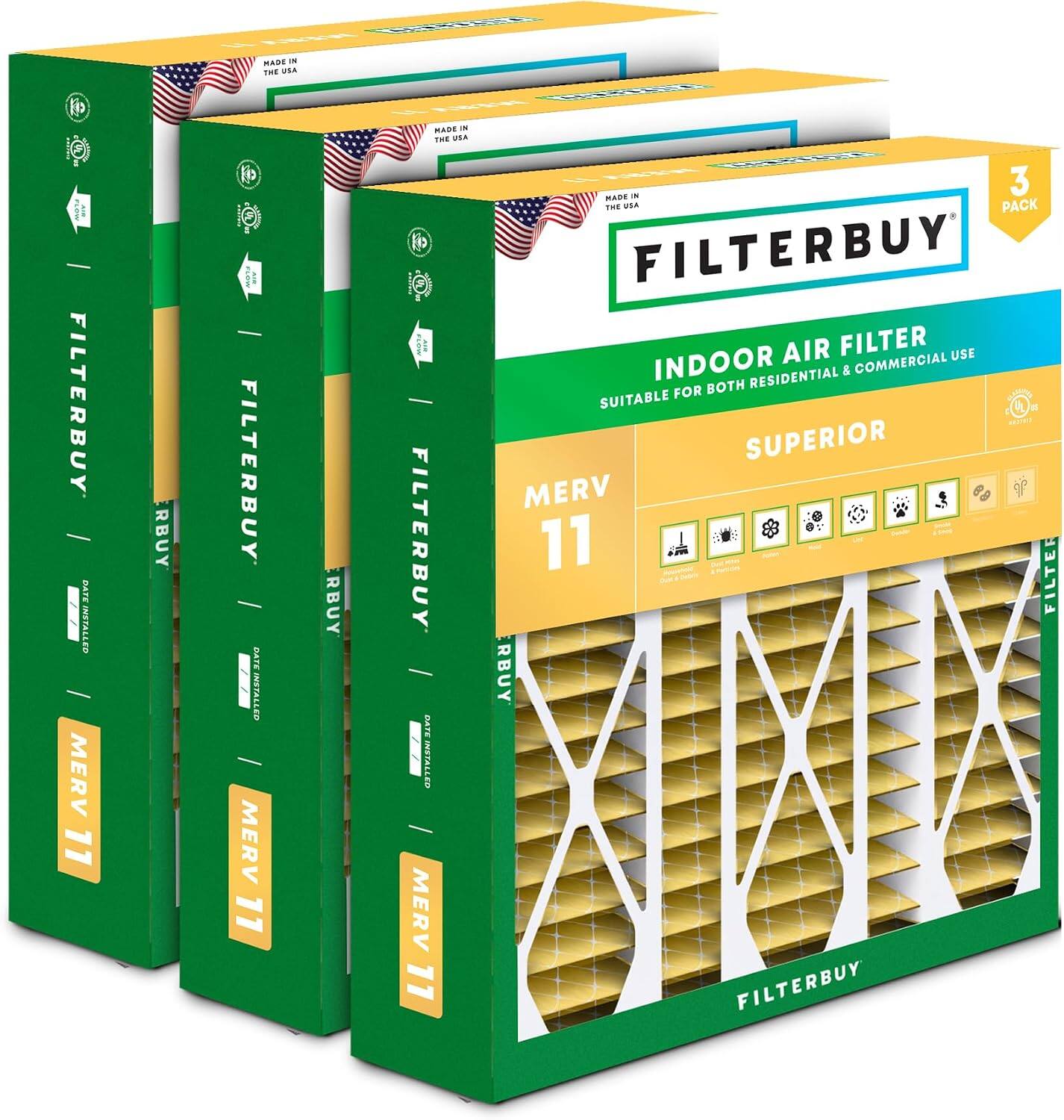 MADE IN THE USA  
FILTERBUY INSTALLED MERV 11  
RBUY  
FILTERBUY DATE INSTALLED MERV 11  
RBUY  
MADE IN THE USA FILTERBUY DATE INSTALLED MERV 11  
NB3W 3 MADE IN THE USA PACK FILTERBUY AIR FILTER USE INDOOR RESIDENTIAL & COMMERCIAL FOR BOTH SUITABLE SUPERIOR MERV 11 FILTER RBUY FILTERBUY