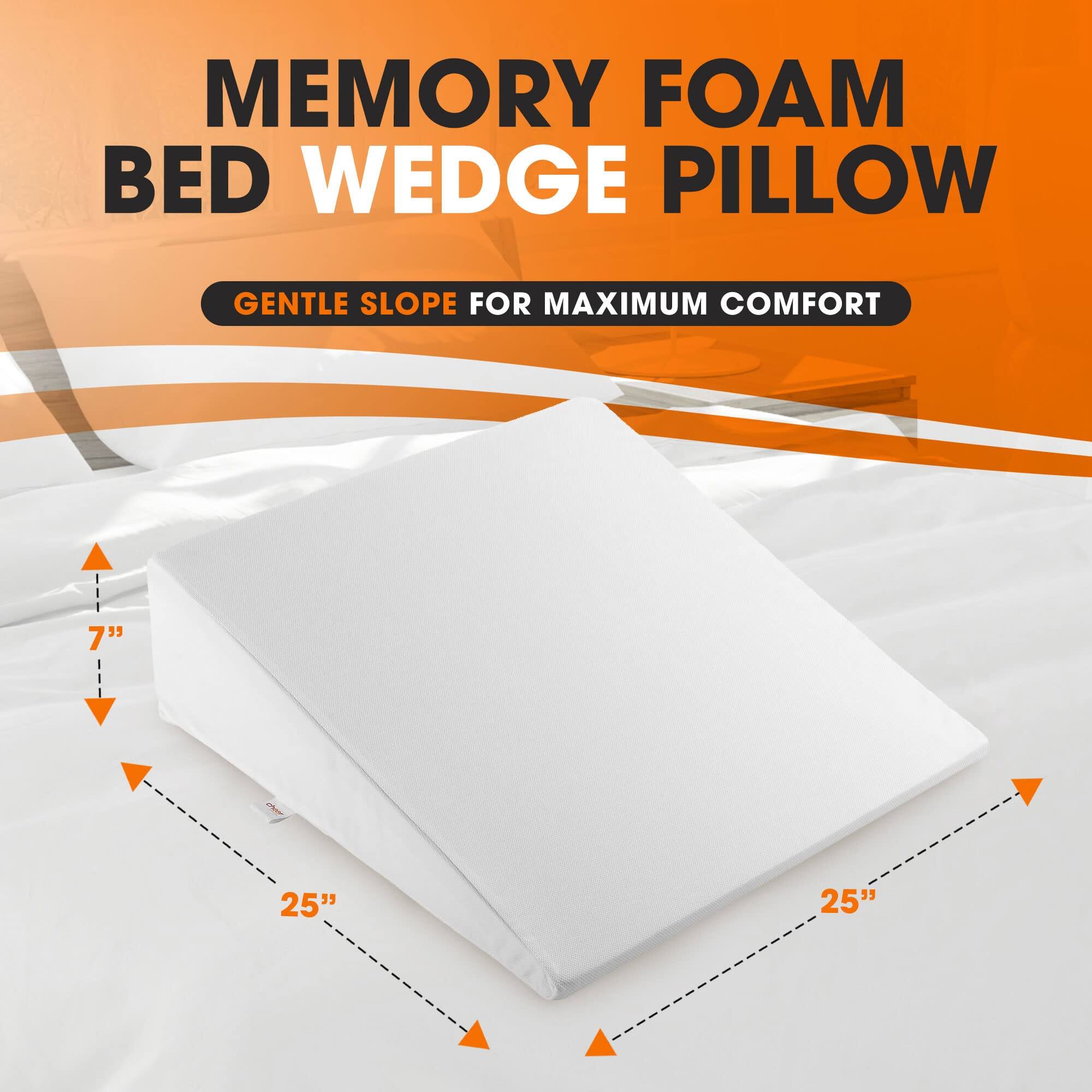 MEMORY FOAM BED WEDGE PILLOW  
GENTLE SLOPE FOR MAXIMUM COMFORT  
7"  
25"  
25"