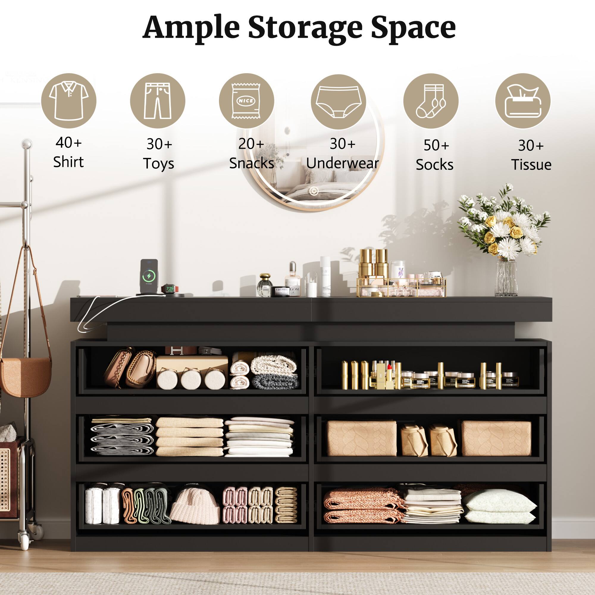 Ample Storage Space

40+ Shirt  
30+ Toys  
20+ Snacks  
30+ Underwear  
50+ Socks  
30+ Tissue