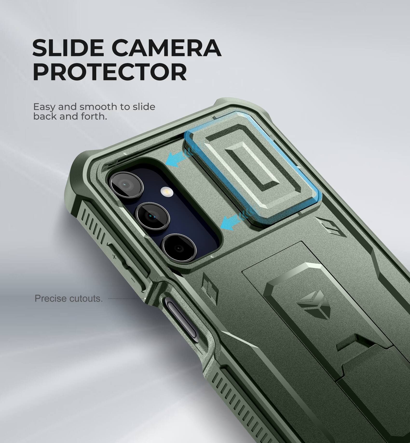 SLIDE CAMERA PROTECTOR
Easy and smooth to slide back and forth.
Precise cutouts.
