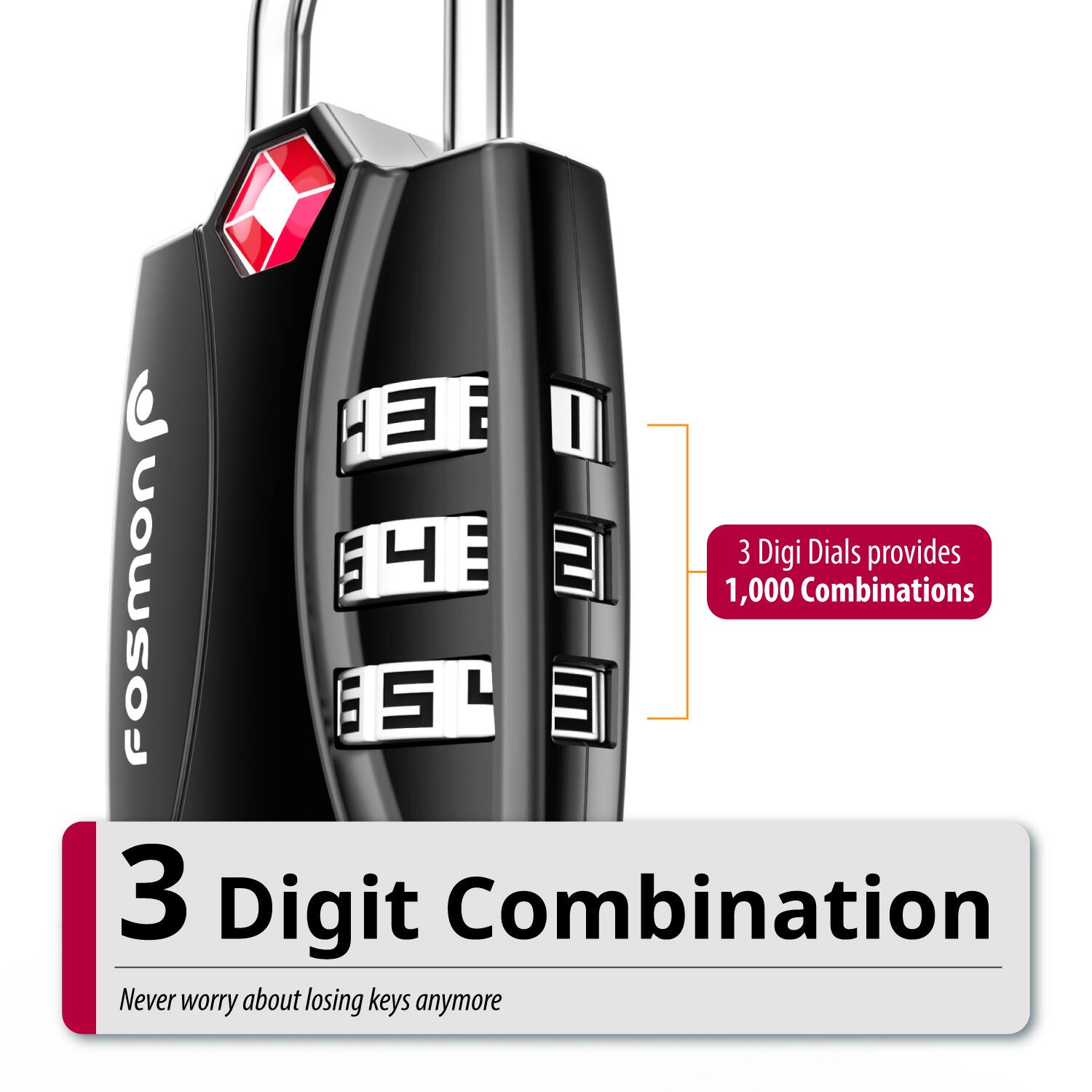 3 Digit Combination  
Never worry about losing keys anymore  

3 Digi Dials provides 1,000 Combinations