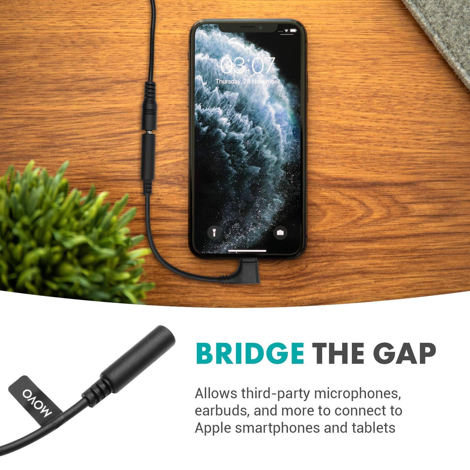 03:07 Thursday 28 November

BRIDGE THE GAP

Allows third-party microphones, earbuds, and more to connect to Apple smartphones and tablets