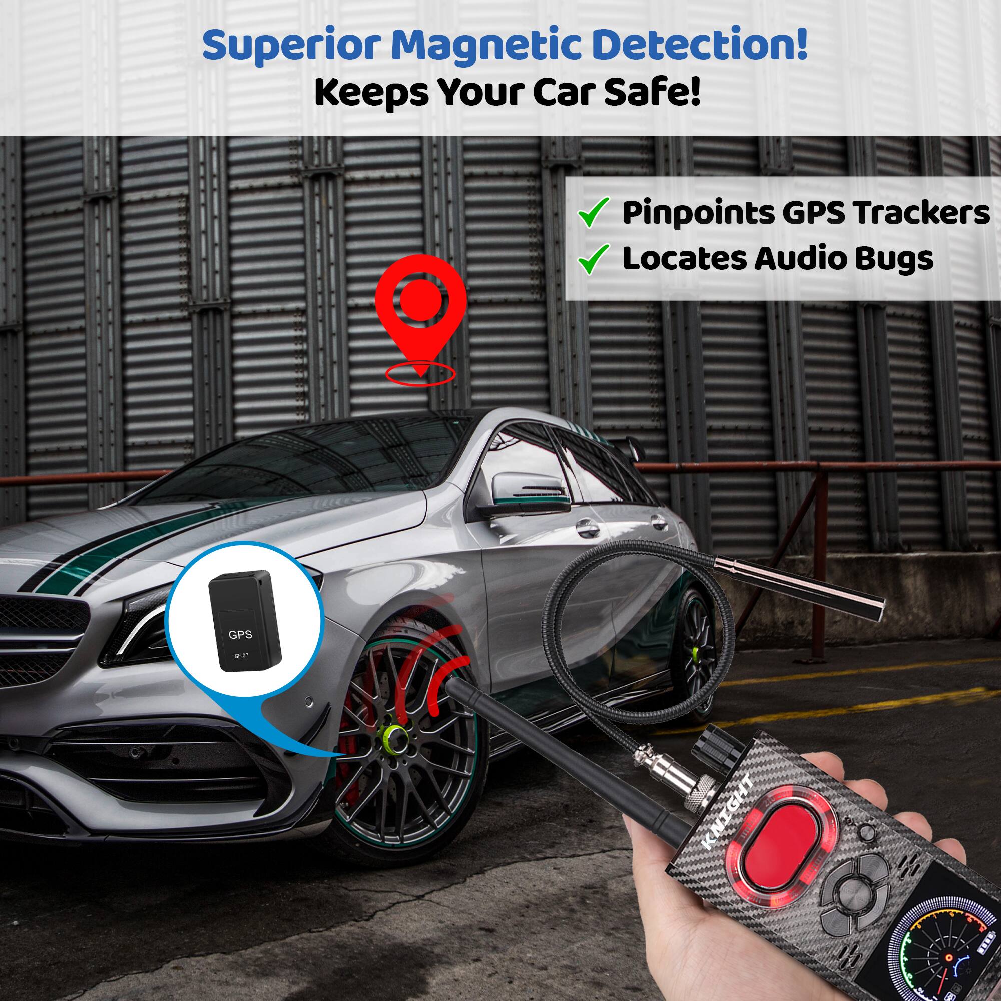 Superior Magnetic Detection!  
Keeps Your Car Safe!  

- Pinpoints GPS Trackers  
- Locates Audio Bugs