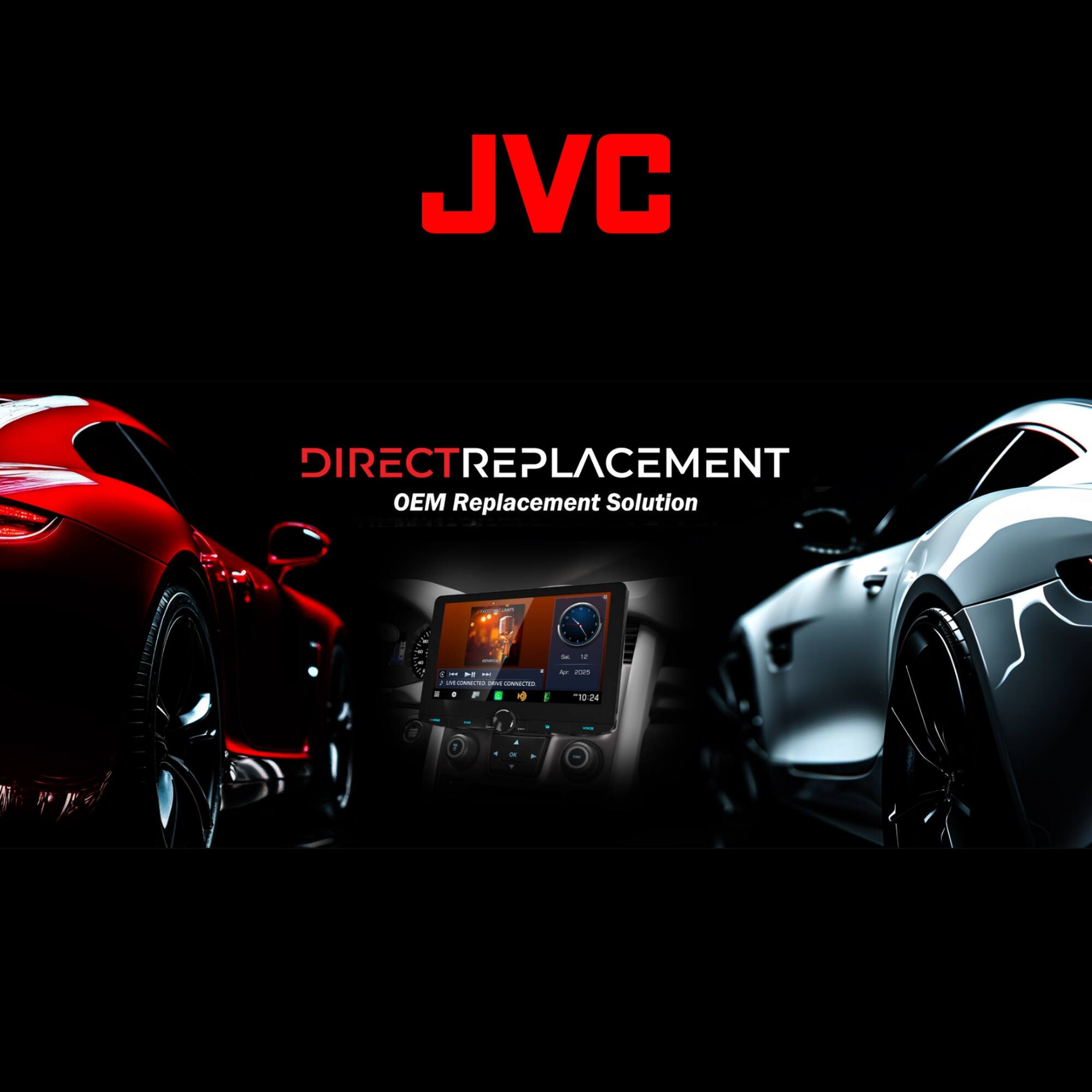JVC DIRECT REPLACEMENT  
OEM Replacement Solution
